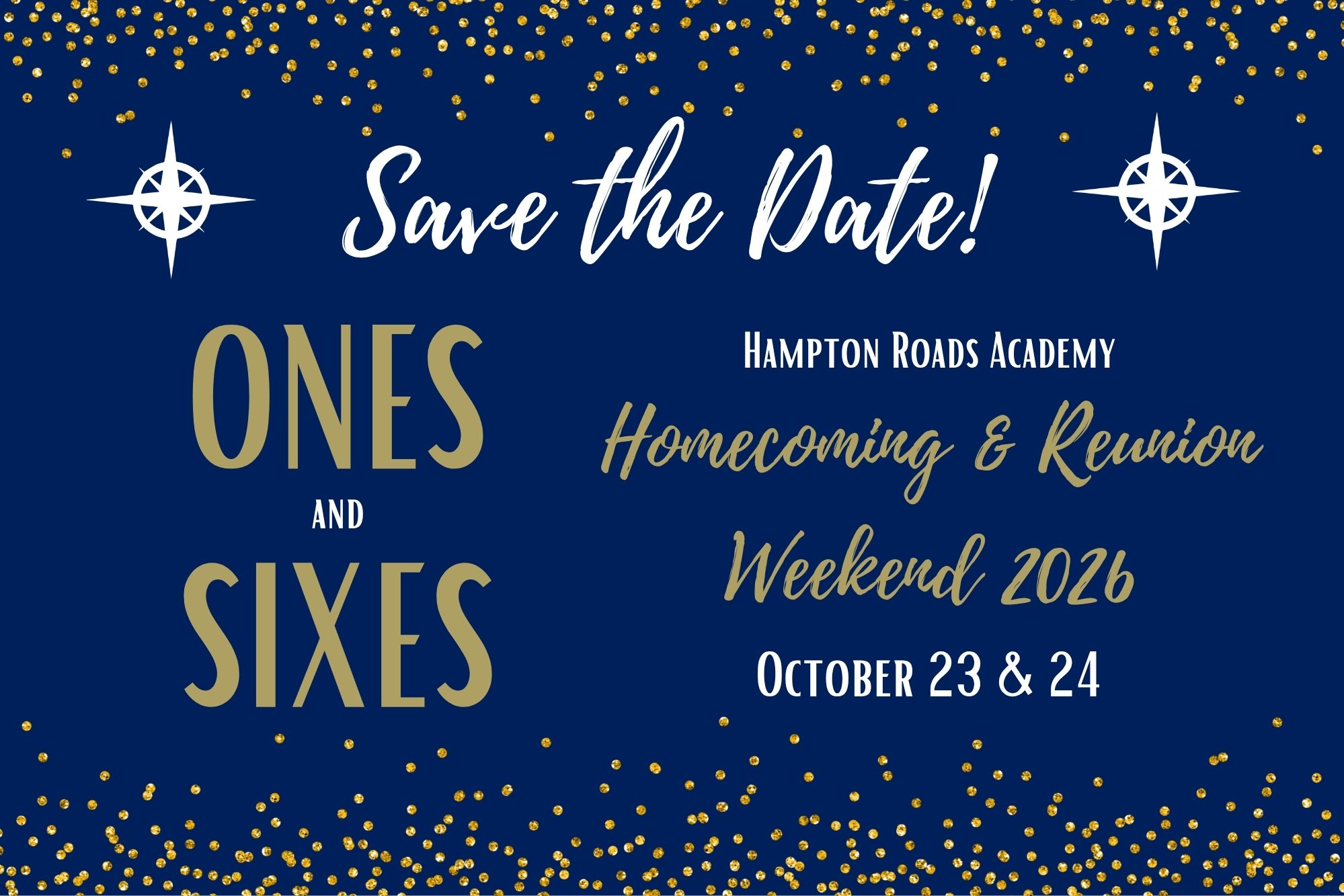 Homecoming 2026 Save the Date Save the Date! Hampton Roads Academy Homecoming & Reunion Weekend 2026 (for ones and sixes) – October 23 & 24
