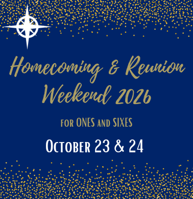 Homecoming & Reunion Weekend 2026 – for Ones and Sixes – October 23 & 24